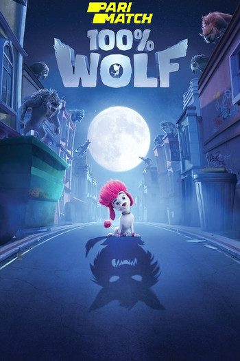 100% Wolf Movie Dual Audio downlaod 480p 720p