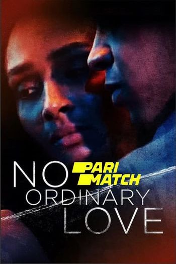 No Ordinary Love Movie Dual Audio downlaod 480p 720p