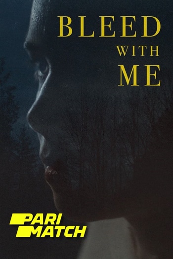 Bleed with Me Dual Audio download 480p 720p