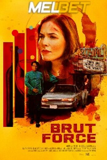 brut force movie dual audio download 720p