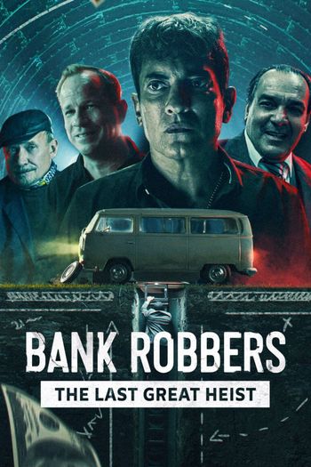 Bank Robbers The Last Great Heist dual audio download 480p 720p 1080p